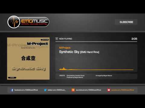 M-Project — M-Project - Synthetic Sky (EMG Hard Rmx)