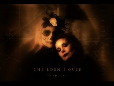 The Eden House — The Eden House - Verdades (I Have Chosen You)
