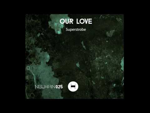 Paula P'Cay — Superstrobe feat. Paula P'cay - Our Love (Original Mix) [Neuhain]