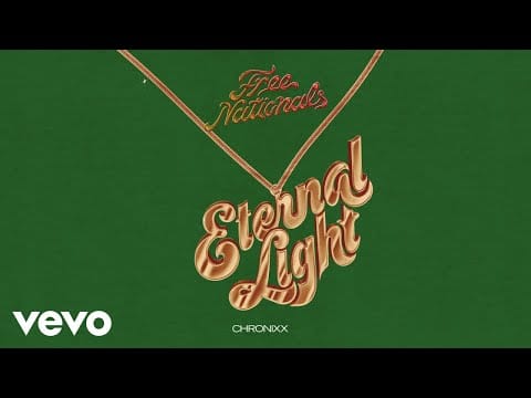 The Free Nationals — Free Nationals & Chronixx - Eternal Light (Audio)