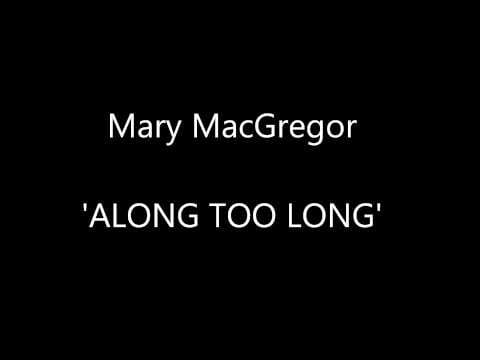Mary MacGregor — Mary MacGregor 'ALONE TOO LONG'