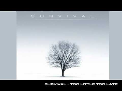 Survival (3) — Survival - Too Little Too Late