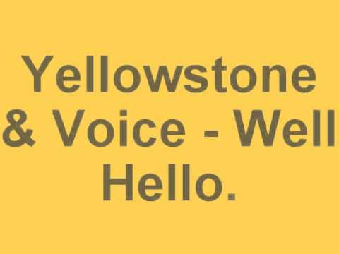 Yellowstone & Voice — Yellowstone & Voice - Well Hello. (CD Best Quality)