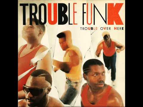 Trouble Funk — Trouble Funk - Trouble