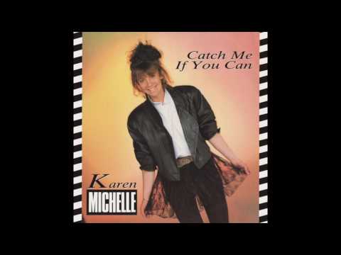 Karen Michelle — Karen Michelle - Catch Me If You Can (12" Version)