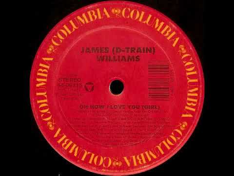 James "D-Train" Williams — James D Train Williams - Oh How I Love You Girl