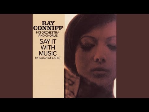 Ray Conniff And His Orchestra & Chorus — Say It With Music