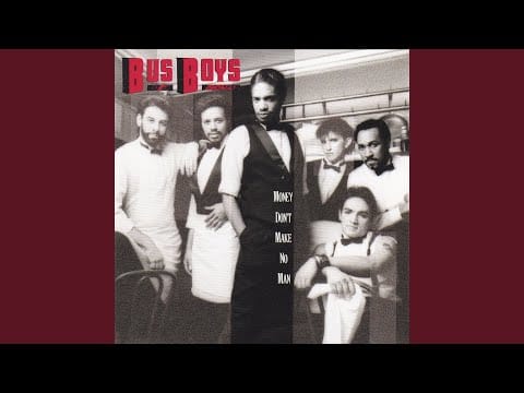 The Bus Boys — Money Don't Make No Man
