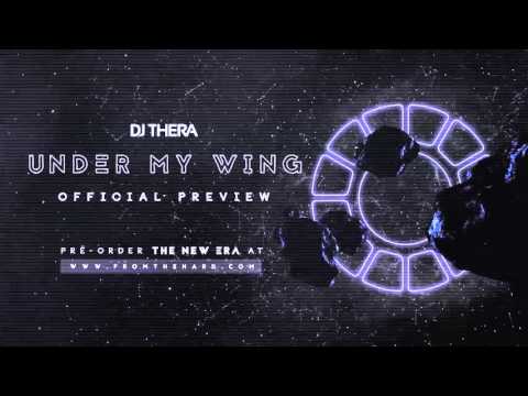 DJ Thera — Dj Thera - Under My Wing (Official Preview)