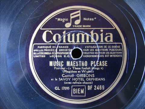 Savoy Hotel Orpheans — Carroll Gibbons and the Savoy Hotel Orpheans - Music Maestro Please