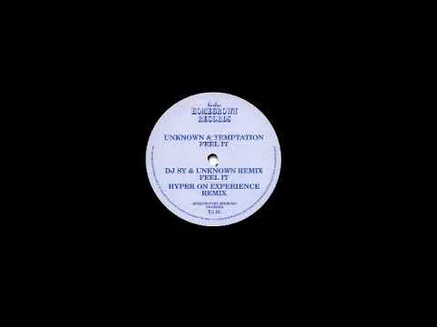 DJ Unknown — Unknown & Temptation ‎– Feel It (Hyper on Experience Remix)
