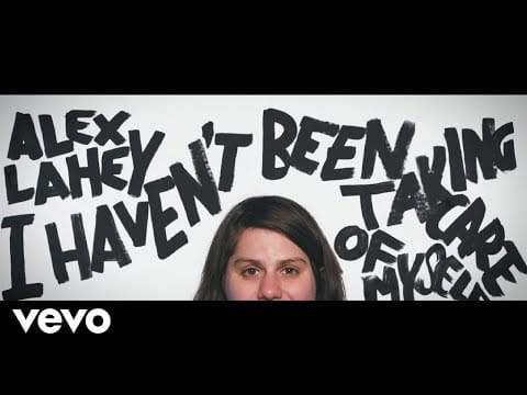 Alex Lahey — I Haven't Been Taking Care of Myself