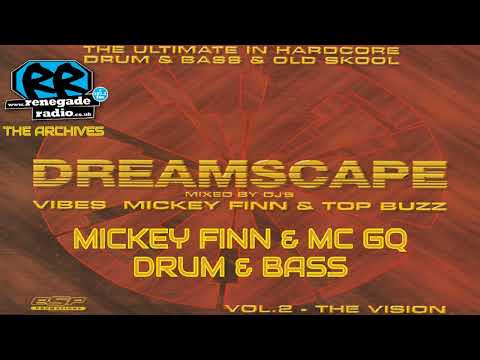 Micky Finn — Mickey Finn & MC GQ | Dreamscape Vol 2: The Vision | 1997 | BREAKBEAT JUNGLE DRUM AND BASS
