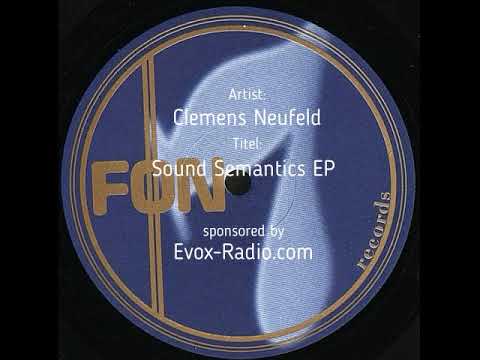 Clemens Neufeld — Clemens Neufeld "Sound Semantics" EP - Amboss (FÖN 007)