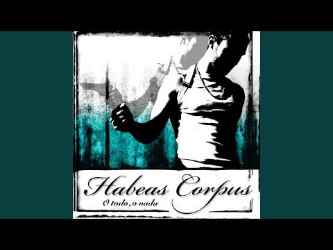 Habeas Corpus (3) — Fanáticos Católicos