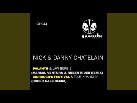 Nick & Danny Chatelain — Morocco's Festival (Rober Gaez Remix)