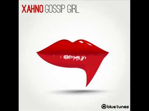 Xahno — Xahno - Gossip Girl - Official