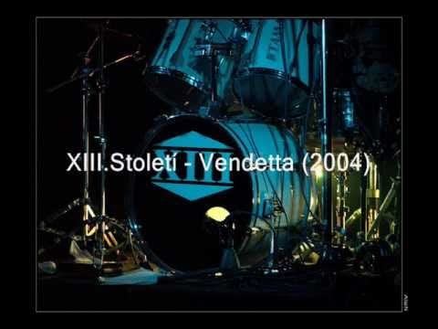 XIII. Století — XIII.Století - Vendetta (2004)