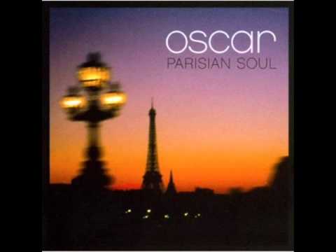 Oscar — Oscar - Parisian Soul