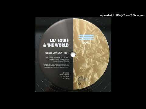 Lil' Louis & The World — Lil' Louis & The World FT. Joi Cardwell - Club Lonely (12" Version)
