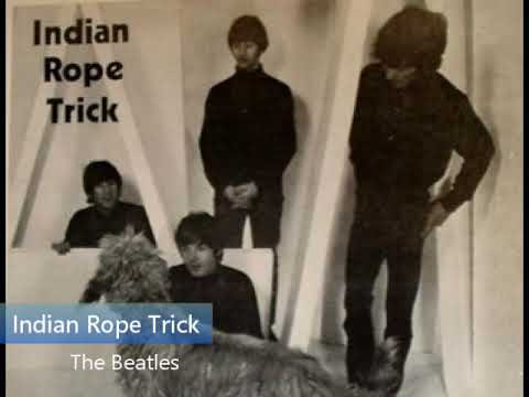 The Beatles — Indian Rope Trick  / The Beatles
