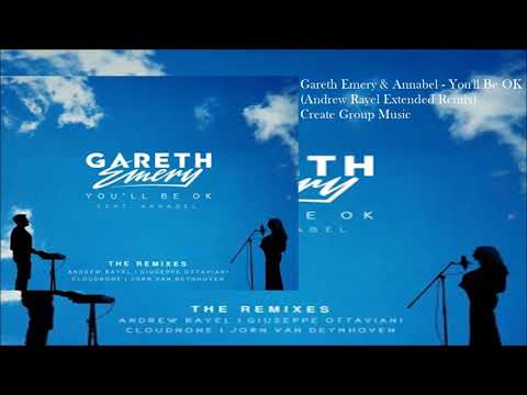 Gareth Emery — Gareth Emery & Annabel - You'll Be OK (Andrew Rayel Extended Remix)