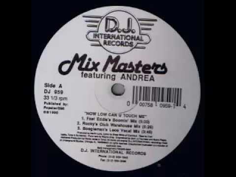 Mix Masters — Mix Masters Featuring Andrea - How Low Can U Touch Me? (Boogieman's Loco Vocal Mix)