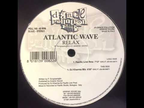 Atlantic Wave — Atlantic Wave - Relax (Dj Kharma Mix) 1999