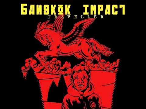 Bangkok Impact — Bangkok impact - Give it to me baby