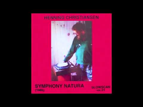 Henning Christiansen — Henning Christiansen - Symphony Natura Op. 170 (full album)