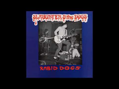 Slaughter And The Dogs — Slaughter and the Dogs - Live Slaughter Rabid Dogs