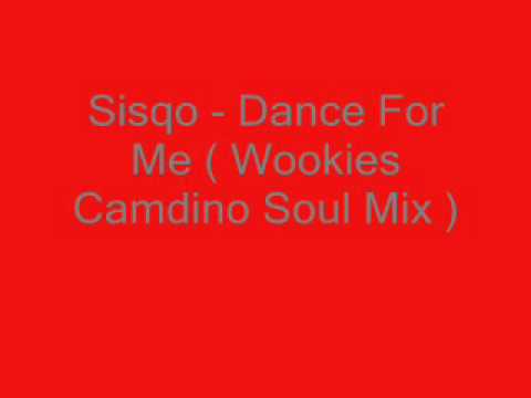 Sisqo — Sisqo - Dance For Me ( Wookies Camdino Soul Mix )