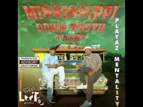 Mississippi Down South Playaz — Mississippi Down South - Playaz Mentality 1999 Clarksdale