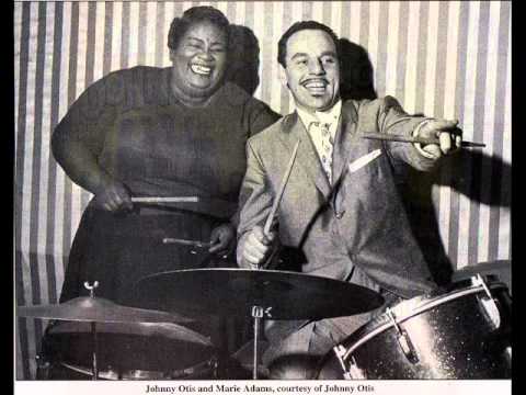The Johnny Otis Show — Marie Adams -- Loop De Loop