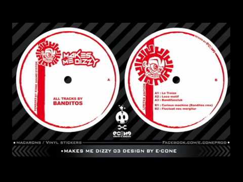 Banditos — makes me dizzy 03 - Loco motif