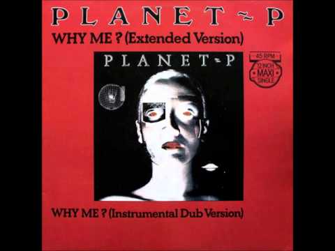 Planet P Project — Planet P - Why Me (Dance Remix)