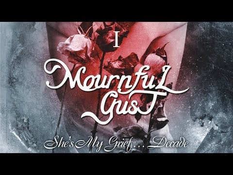 Mournful Gust — MOURNFUL GUST - She’s My Grief …Decade - Disk 1 (2010) Full Album Official