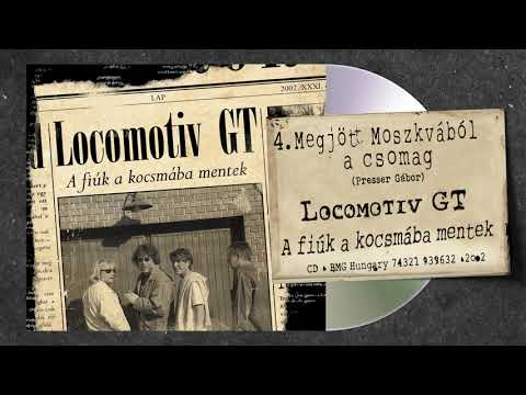 Locomotiv GT — LGT: MEGJÖTT MOSZKVÁBÓL A CSOMAG