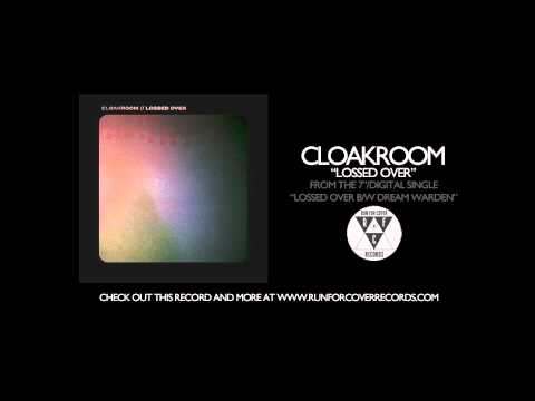 Cloakroom — Cloakroom - "Lossed Over" (Official Audio)