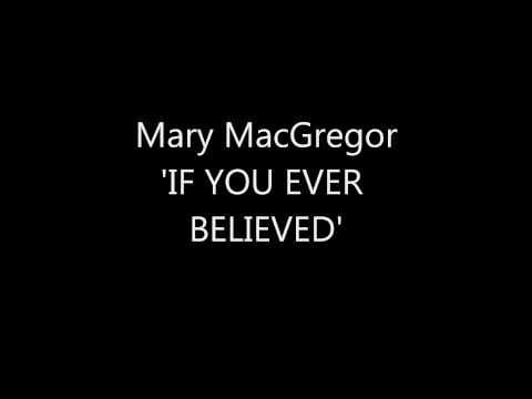 Mary MacGregor — Mary MacGregor 'IF YOU EVER BELIEVED'