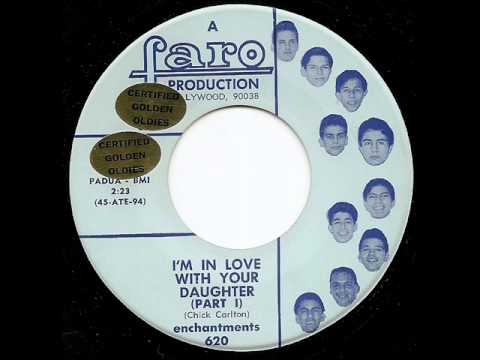 The Enchantments — ENCHANTMENTS - I'm In Love With Your Daughter (Part 1)
