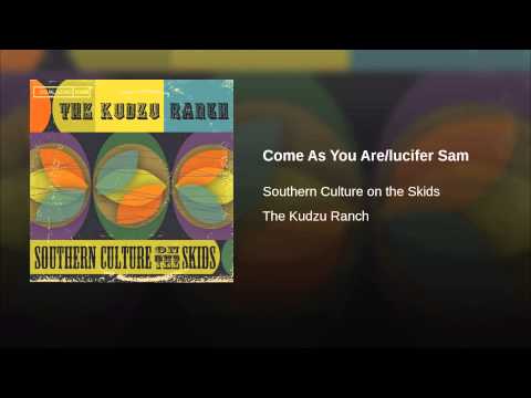 Southern Culture On The Skids — Come As You Are/lucifer Sam