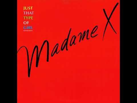 Madame X — Madame - Just That Type Of Girl (A Cappella Dub Version)