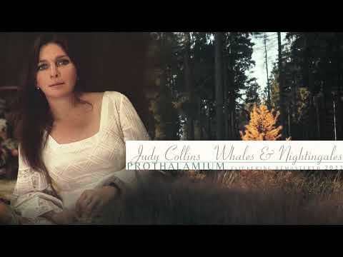 Judy Collins — Judy Collins - Prothalamium {2022 Remastered, from Whales & Nightingales