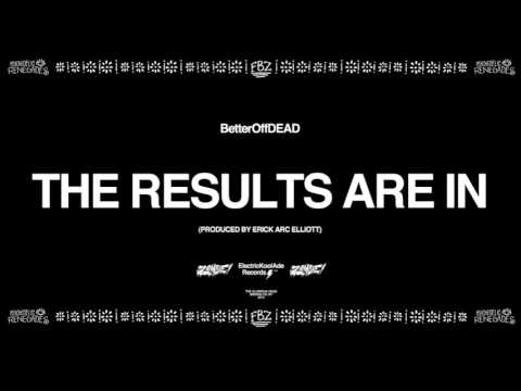 Flatbush ZOMBiES — The Results Are In (Prod. By Erick Arc Elliott) | BetterOffDEAD