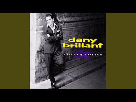 Dany Brillant — C'est ça qui est bon