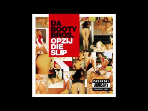 Da Booty Bros. — Da Booty Bros Opzij die slip