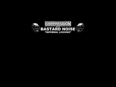 Bastard Noise — Suppression & Bastard Noise - Infernal Legions (2023)