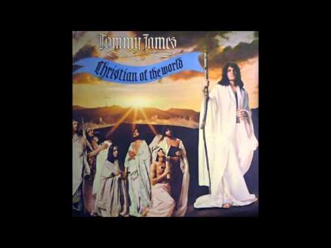 Tommy James — Tommy James - Christian of the World (Full Album) 1971