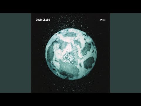 Gold Class — We Were Never Too Much